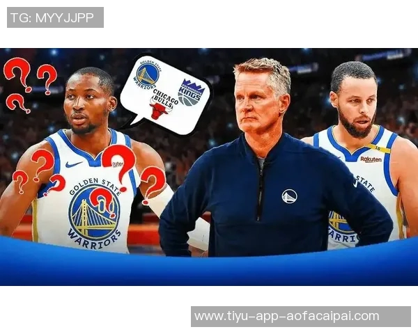 大将军强调勇士需明确第二得分点库明加与巴迪需挺身而出
